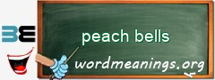 WordMeaning blackboard for peach bells